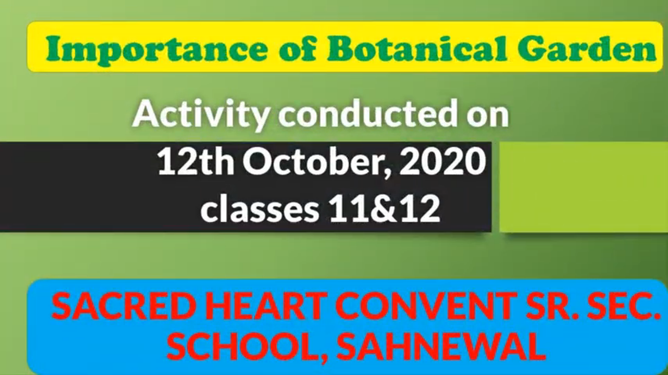 Importance of Botanical Garden activity conducted on 12th October, 2020 classes 11th&12th at SHCS