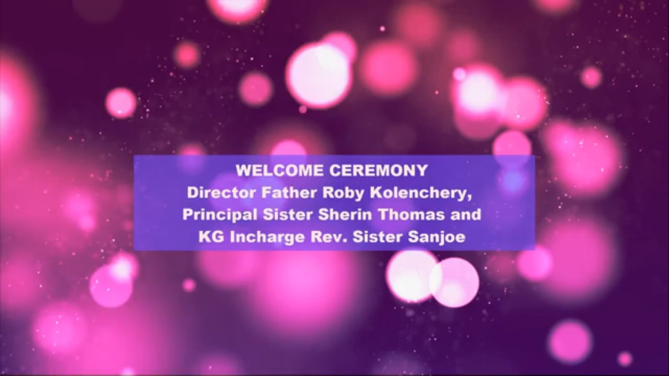 WELCOME CEREMONY OF SCHOOL DIRECTOR REV. FR. ROBY KOLENCHERY AND PRINCIPAL REV. SR. SHERIN THOMAS DM